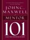 Mentor 101 (Maxwell 101)