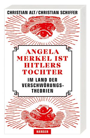 Angela Merkel ist Hitlers Tochter · Im Land der Verschwörungstheorien