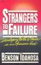 Strangers to Failure