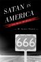 Satan in America · the Devil We Know