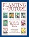 Planting the Future