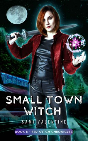 Small Town Witch: A New Adult Urban Fantasy (Red Witch Chronicles 5)