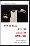 How to Read African American Literature