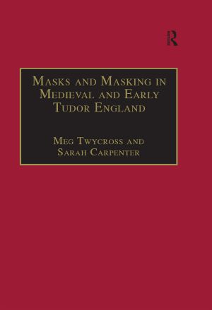 Masks and Masking in Medieval and Early Tudor England