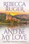 And Be My Love: Far From Home: A Scottish Time-Travel Romance, Book 1