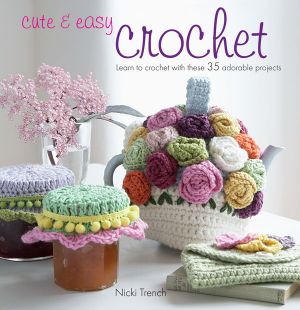 Cute & Easy Crochet