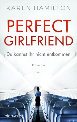 Perfect Girlfriend · Du kannst ihr nicht entkommen