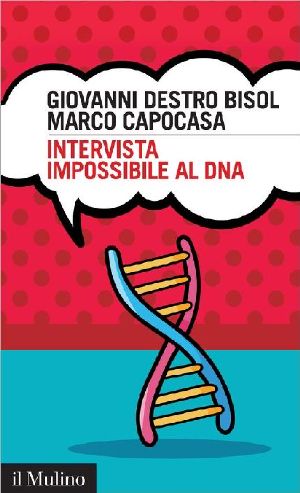 Intervista Impossibile Al DNA · Storia Di Scienza E Umanità