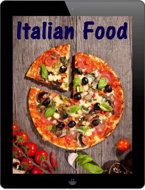 Italian Food · Die 200 besten Rezepte aus der Pasta & Pizza Küche