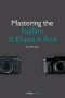 Mastering the Fujifilm X-El and X-Prol