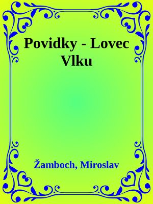 Povidky - Lovec Vlku