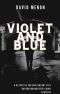 Violet and Blue: A Detective Jeff Barton Manchester Crime Thriller (Detective Superintendent Jeff Barton Book 11)