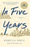 In Five Years, A Novel