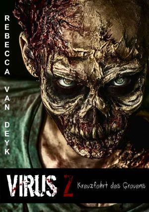 Virus Z · Kreuzfahrt des Grauens