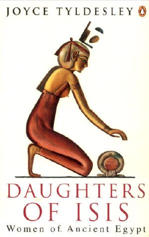 Daughters of Isis · Women of Ancient Egypt