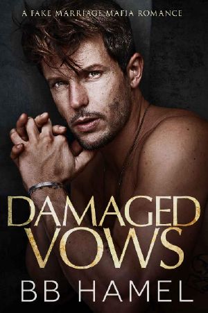 Damaged Vows: A Fake Marriage Mafia Romance