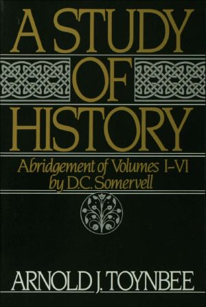 A Study of History: Abridgement of Volumes I-VI (Royal Institute of International Affairs)