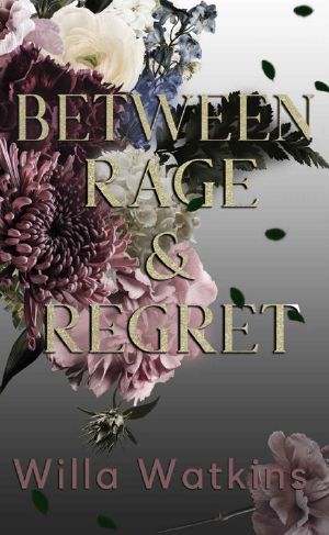 Between Rage & Regret: An Enemies-to-Lovers Romance (Rosavale Book 3)