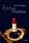 En Tus Manos