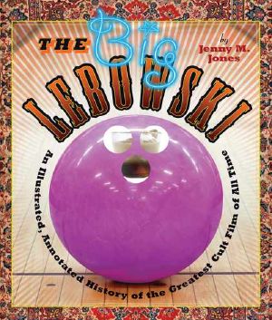 The Big Lebowski · An Illustrated, Annotated History of the Greatest Cult Film of All Time