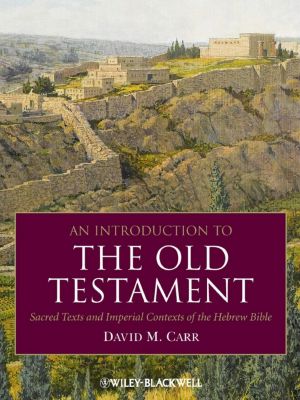 An Introduction to the Old Testament · Sacred Texts and Imperial Contexts of the Hebrew Bible