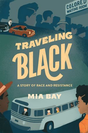 Traveling Black, A Story of Race and Resistance