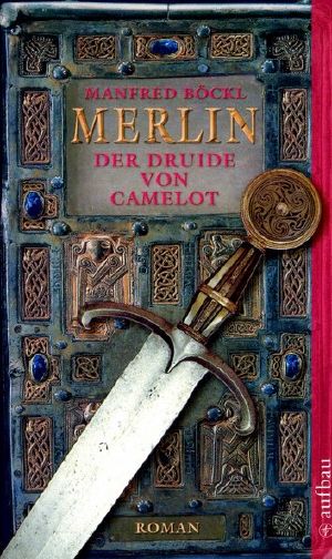 Merlin, der Druide von Camelot