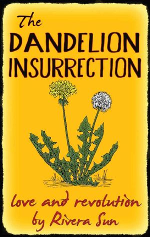 The Dandelion Insurrection · Love and Revolution