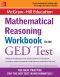 McGraw-Hill Education Mathematical Reasoning Workbook for the GED® Test