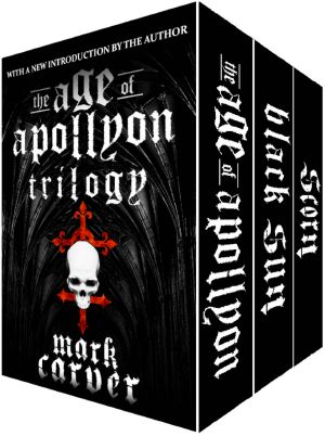 The Age of Apollyon Trilogy · The Age of Apollyon, Black Sun, Scorn