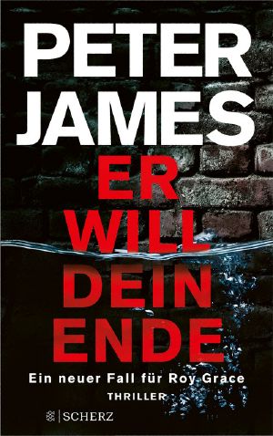 Er will dein Ende . Der neue Fall für Roy Grace, Der neue Fall für Roy Grace