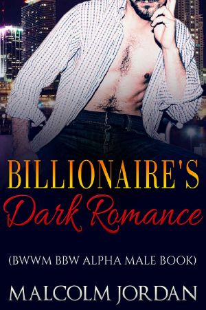 Billionaire's Dark Romance - a BWWM BBW Alpha Male Book