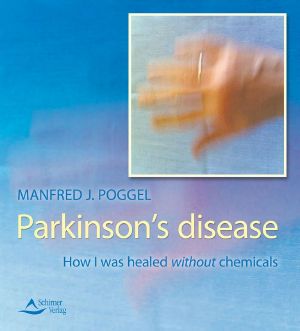 Parkinson’s Disease · How I Was Healed Without Chemicals