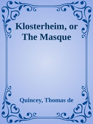 Klosterheim, or The Masque