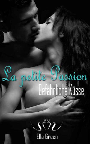 La petite Passion · Gefährliche Küsse