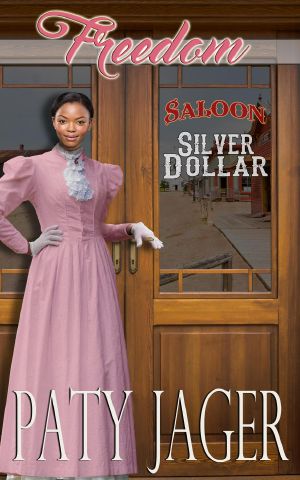 Freedom (Silver Dollar Saloon, #3)