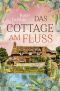 Das Cottage am Fluss