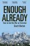 Enough Already: Time to End the War on Terrorism