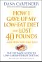 How I Gave Up My Low-Fat Diet and Lost 40 Pounds..and How You Can Too