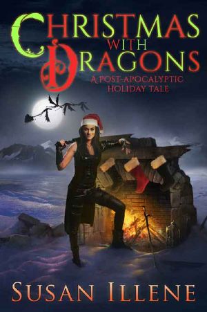 Christmas With Dragons · Book 4 · A Post-Apocalyptic Holiday Tale (Dragon's Breath Series)