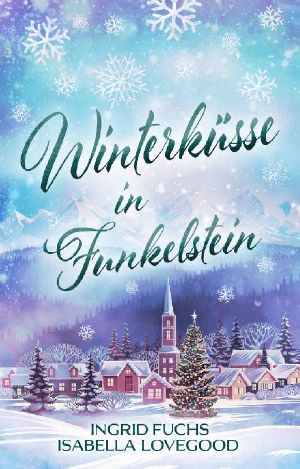 Winterküsse in Funkelstein: Wohlfühlroman (German Edition)