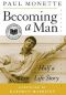 Becoming a Man · Half a Life Story