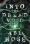 Into the Dread Void