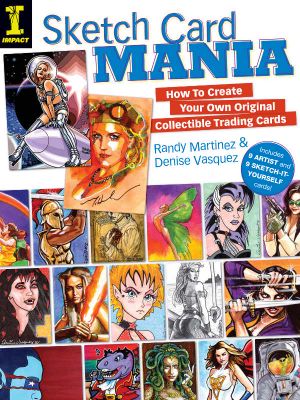 Sketch Card Mania · How to Create Your Own Original Collectible Trading Cards