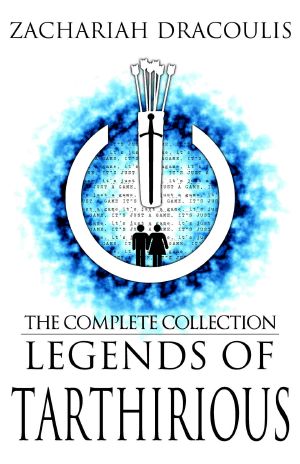 Legends of Tarthirious · the Complete Collection