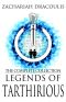 Legends of Tarthirious · the Complete Collection