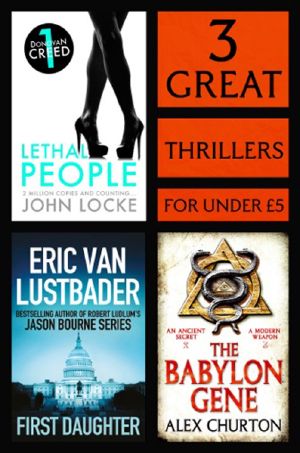 3 Great Thrillers · Lethal People / First Daughter / The Babylon Game