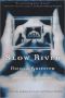 Slow River