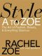 Style a to Zoe · the Art of Fashion, Beauty, & Everything Glamour