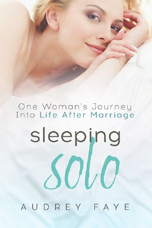 Sleeping Solo · One Woman's Journey Into Life After Marriage